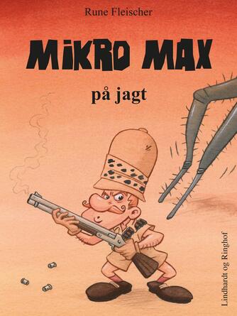 Rune Fleischer: Mikro Max på jagt