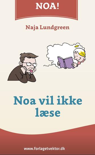 Naja Lundgreen: Noa vil ikke læse