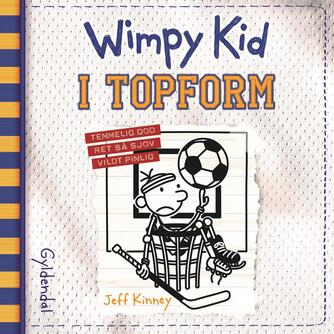 Jeff Kinney: Wimpy Kid. 16, I topform