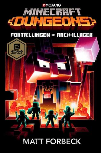 Matt Forbeck: Minecraft - Dungeons : fortællingen om Arch-Illager