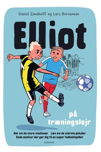 Daniel Zimakoff: Elliot på træningslejr