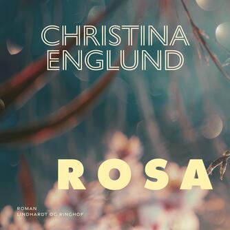 Christina Englund: Rosa