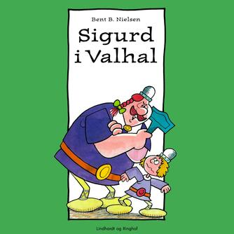 Bent B. Nielsen (f. 1949): Sigurd i Valhal