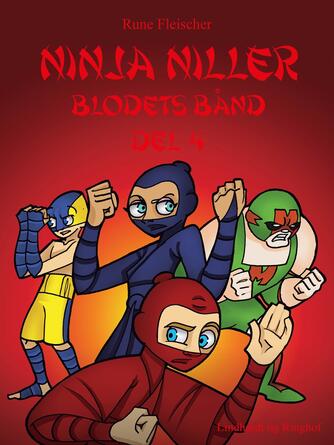 : Ninja Niller - Blodets Bånd: Del 4