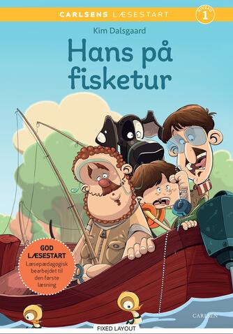 Kim Dalsgaard: Hans på fisketur (Carlsens læsestart)