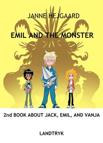 Janne Hejgaard: Emil and the monster