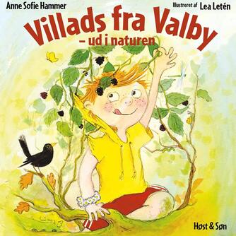 Anne Sofie Hammer (f. 1972-02-05): Villads fra Valby - ud i naturen