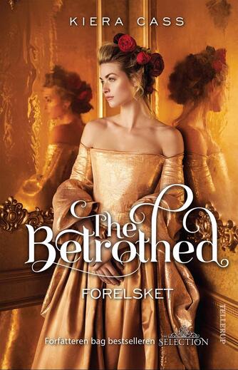 Kiera Cass: The betrothed - forelsket