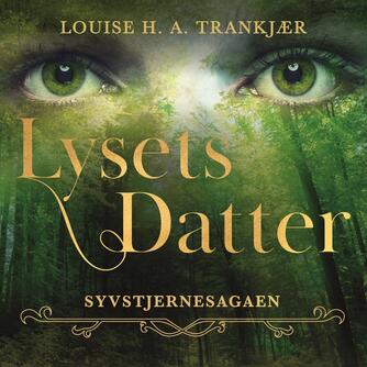 Louise H. A. Trankjær: Lysets datter
