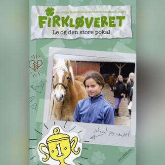 Christina Nordstrøm, Kirsten Nordstrøm Hansen: Firkløveret. 4, Le og den store pokal