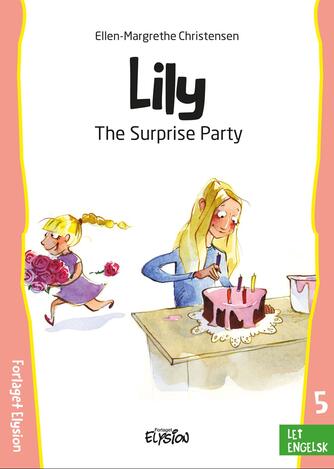Ellen-Margrethe Christensen (f. 1953-09-20): Lily - the surprise party