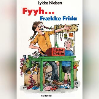 Lykke Nielsen (f. 1946): Fyyh - frække Frida