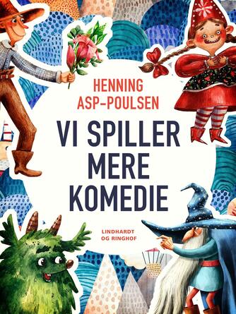 Henning Asp-Poulsen: Vi spiller mere komedie