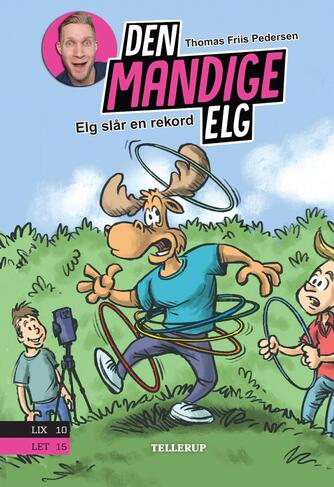 Thomas Friis Pedersen: Den Mandige Elg - Elg slår en rekord