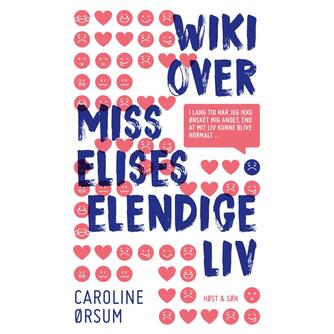 Caroline Ørsum: Wiki over Miss Elises elendige liv