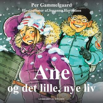 Per Gammelgaard: Ane og det lille, nye liv