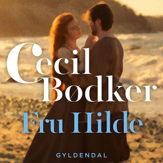 Cecil Bødker: Fru Hilde
