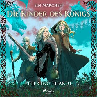 : Die Kinder des Königs  - ein Märchen