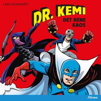 Lars Kramhøft (f. 1984): Dr. Kemi - det rene kaos