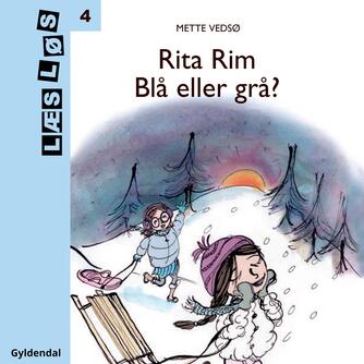 Mette Vedsø: Rita Rim - blå eller grå?