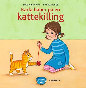 Susa Hämmerle, Eva Spanjardt: Karla håber på en kattekilling