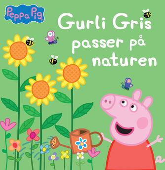 : Gurli Gris passer på naturen