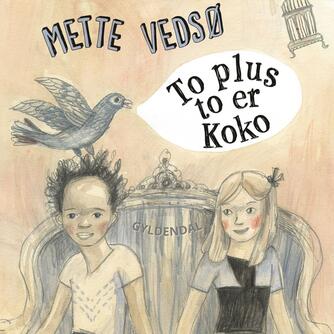Mette Vedsø: To plus to er Koko