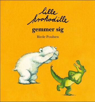 Birde Poulsen (f. 1953): Lille Krokodille gemmer sig
