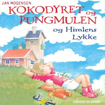 Jan Mogensen (f. 1945): Kokodyret og Pungmulen og himlens lykke