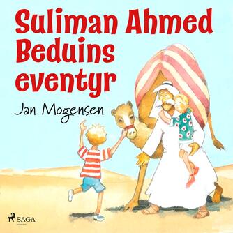 Jan Mogensen (f. 1945): Sulliman Ahmed Beduins eventyr