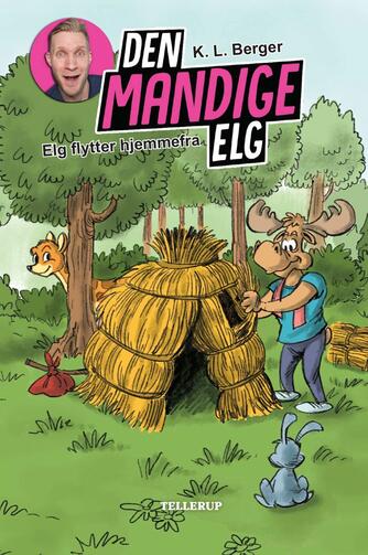 Katja L. Berger: Den Mandige Elg - Elg flytter hjemmefra