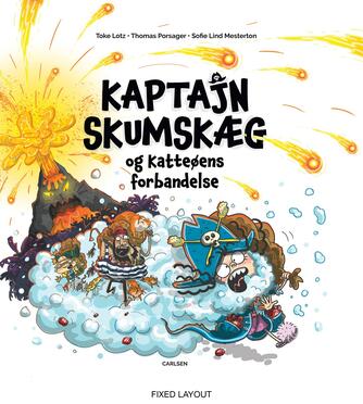 Toke Lotz, Thomas Porsager, Sofie Lind Mesterton: Kaptajn Skumskæg og katteøens forbandelse