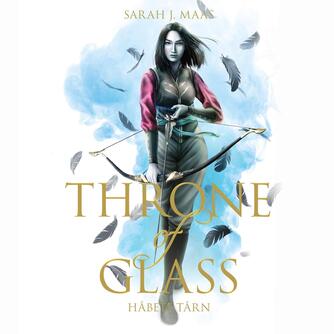 Sarah J. Maas: Throne of glass - håbets tårn