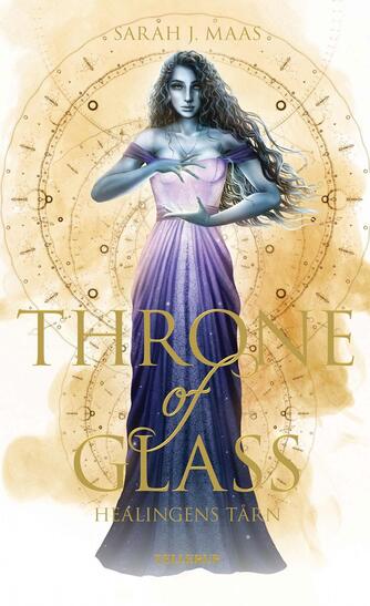 Sarah J. Maas: Throne of glass - healingens tårn