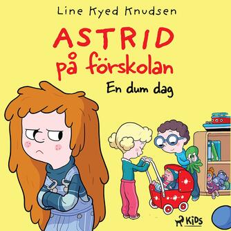 : Astrid på förskolan (1) - En dum dag