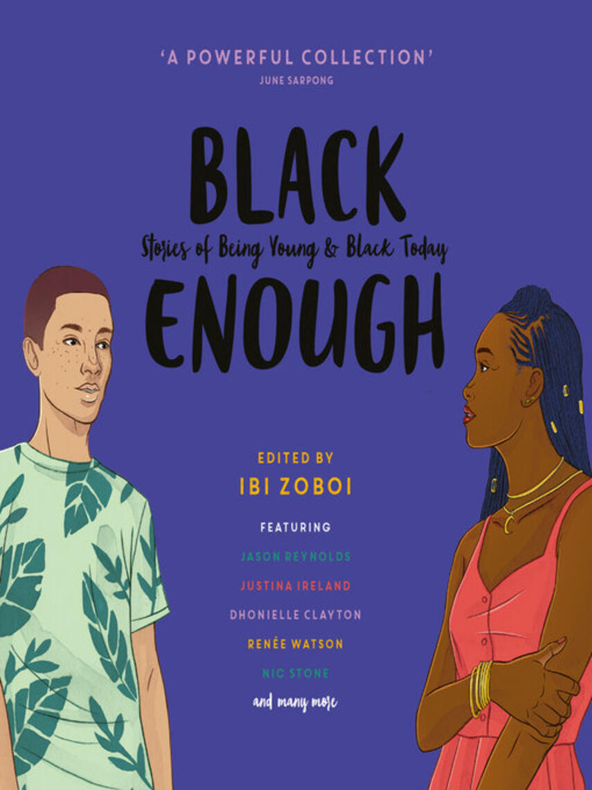 Ibi Zoboi: Black Enough : Stories of Being Young & Black in America