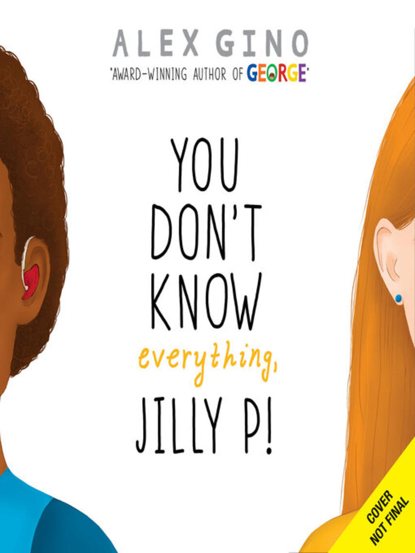 Alex Gino: You Don't Know Everything, Jilly P! (Scholastic Gold)