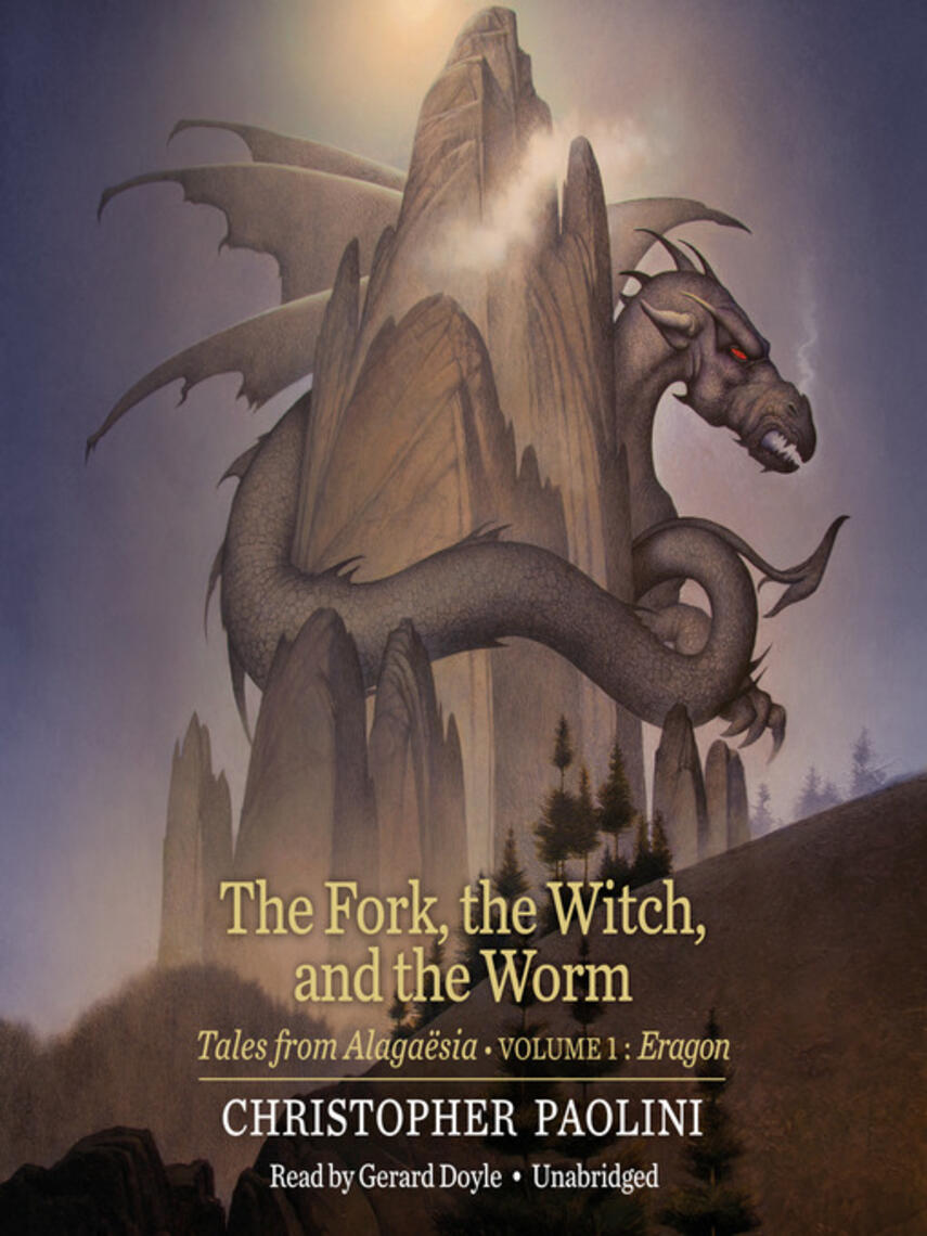 Christopher Paolini: The Fork, the Witch, and the Worm : Tales from Alagaësia