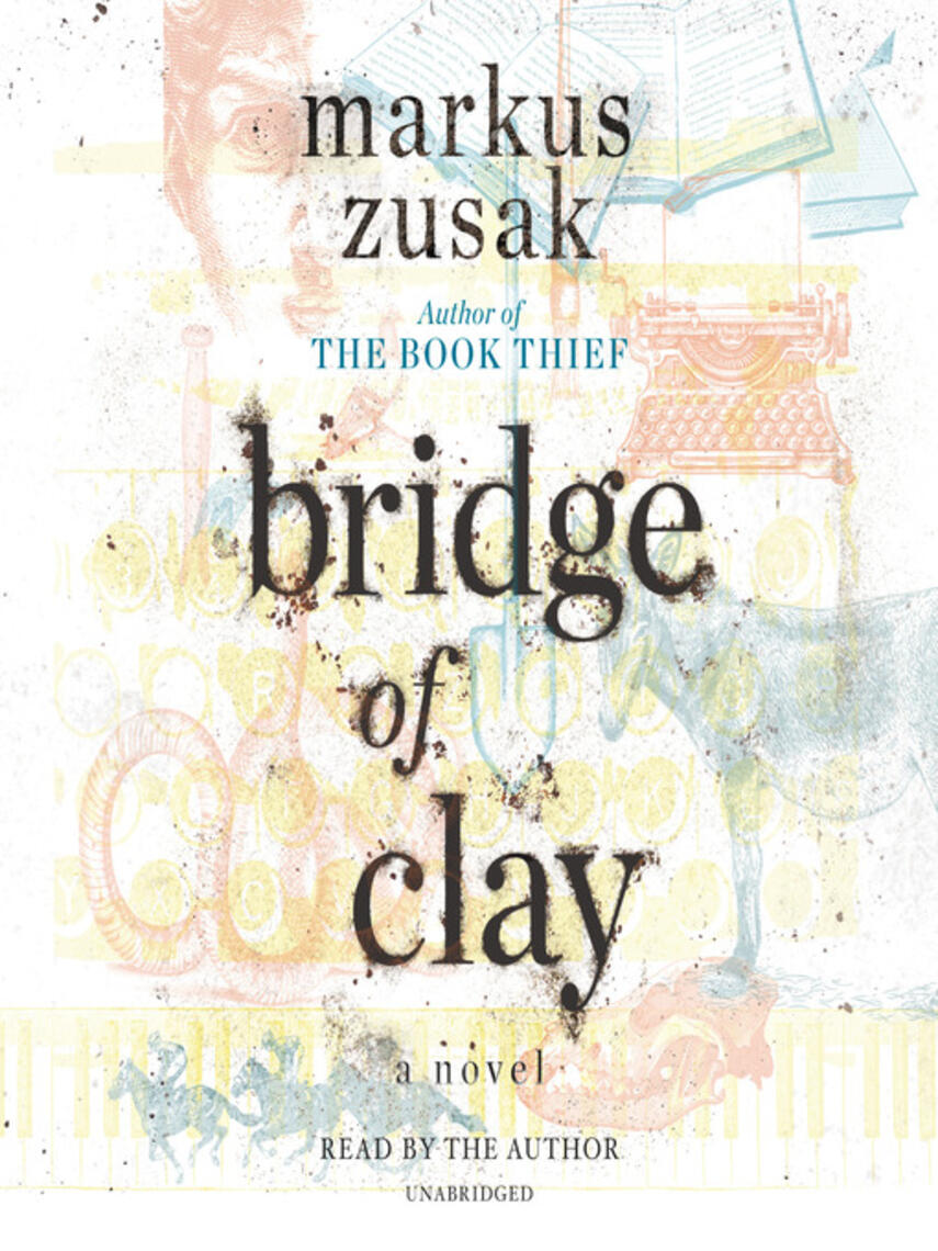 Markus Zusak: Bridge of Clay