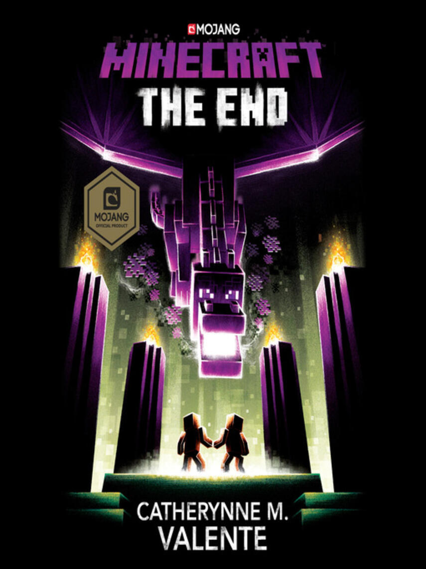 Catherynne M. Valente: The End : An Official Minecraft Novel