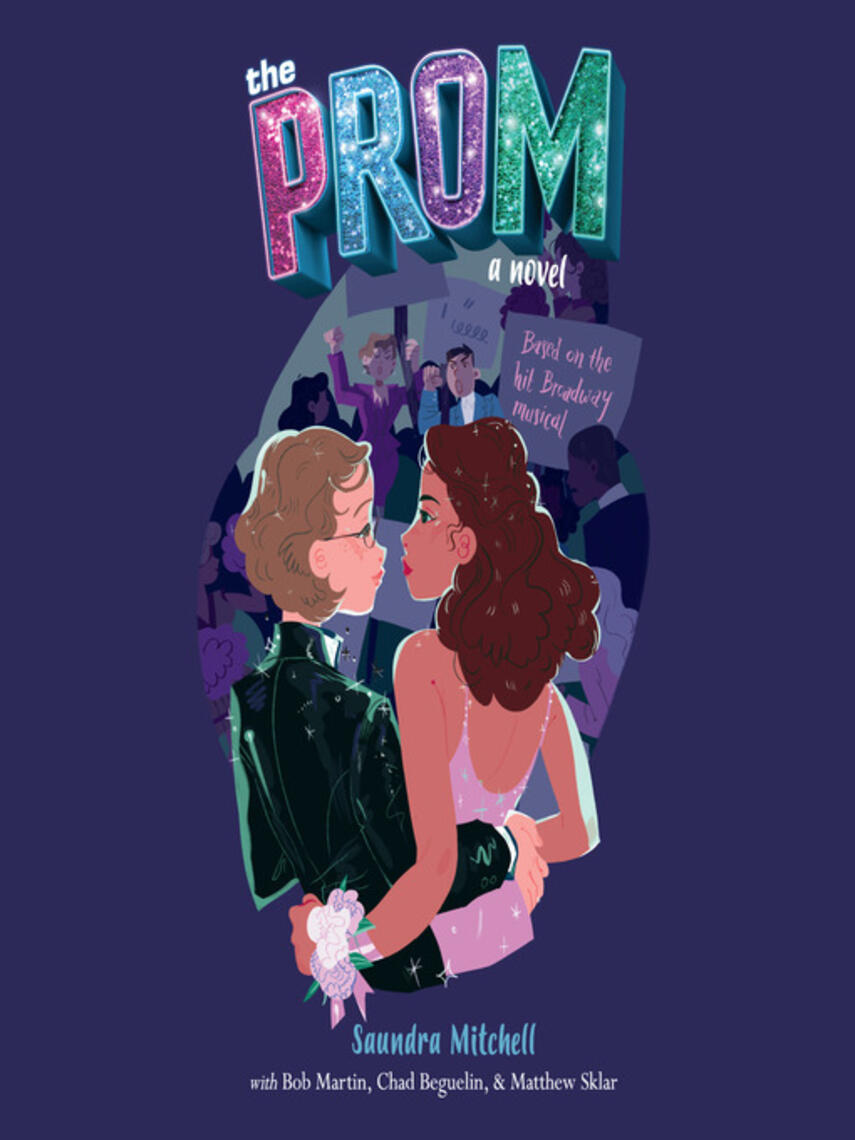 Saundra Mitchell: The Prom : A Novel Based on the Hit Broadway Musical