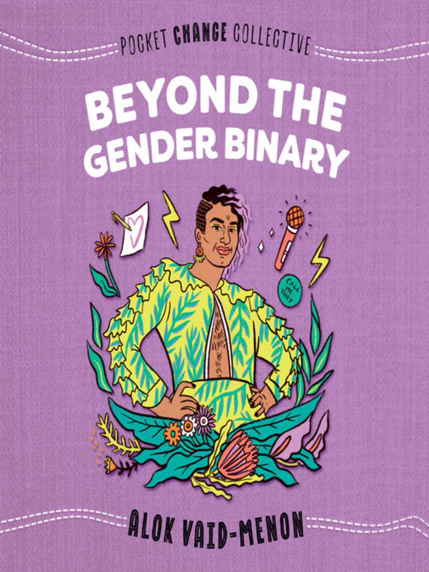 Alok Vaid-Menon: Beyond the Gender Binary