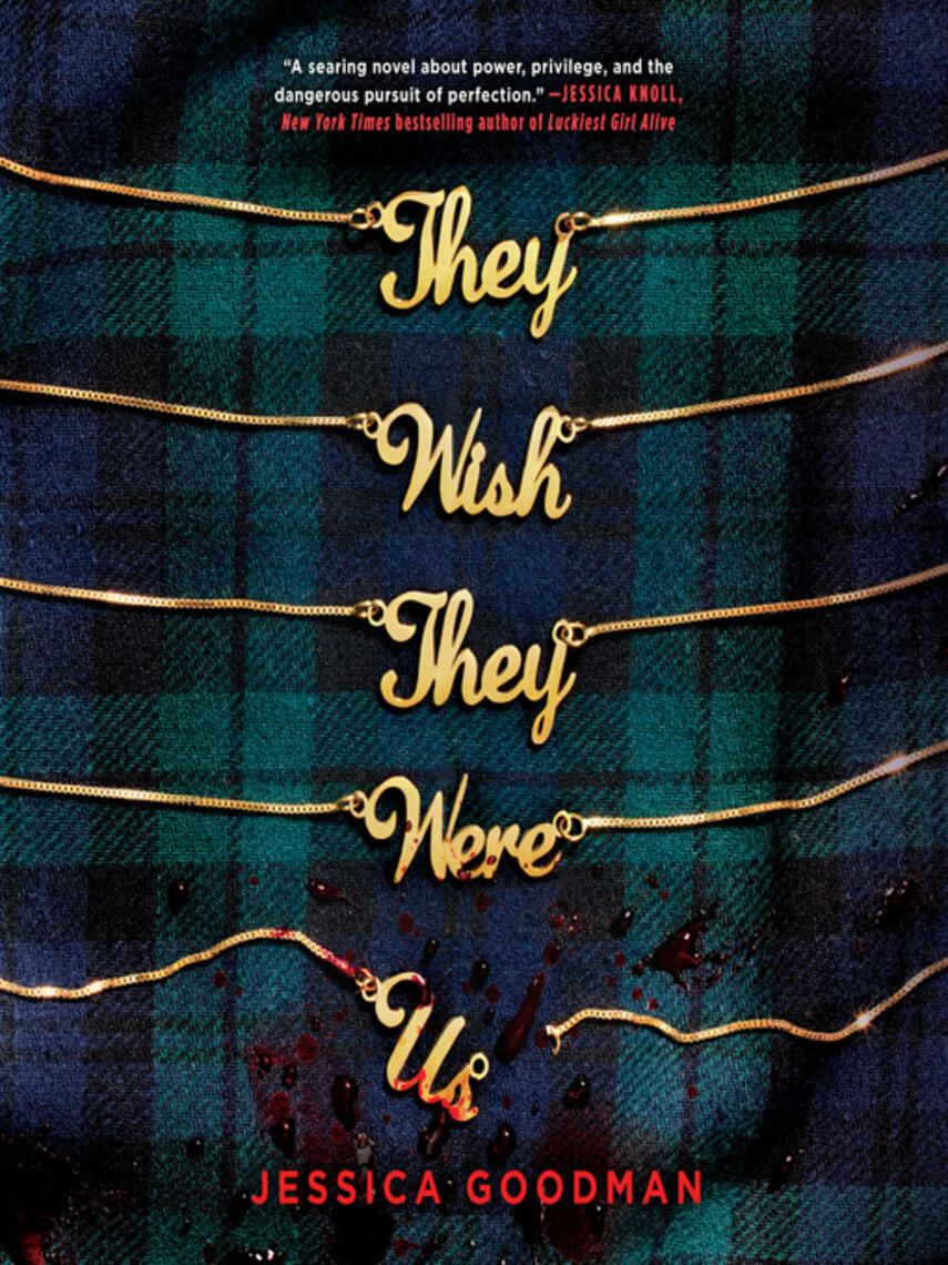 Jessica Goodman: They Wish They Were Us