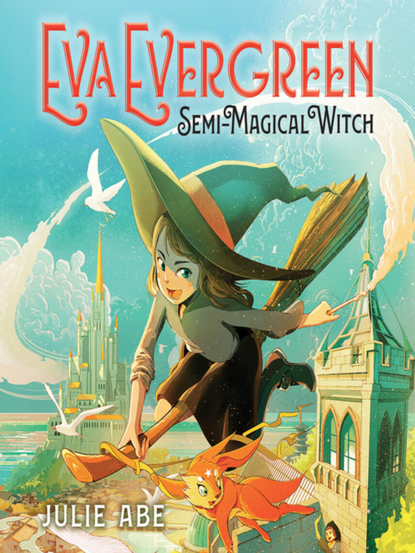 Julie Abe: Eva Evergreen, Semi-Magical Witch