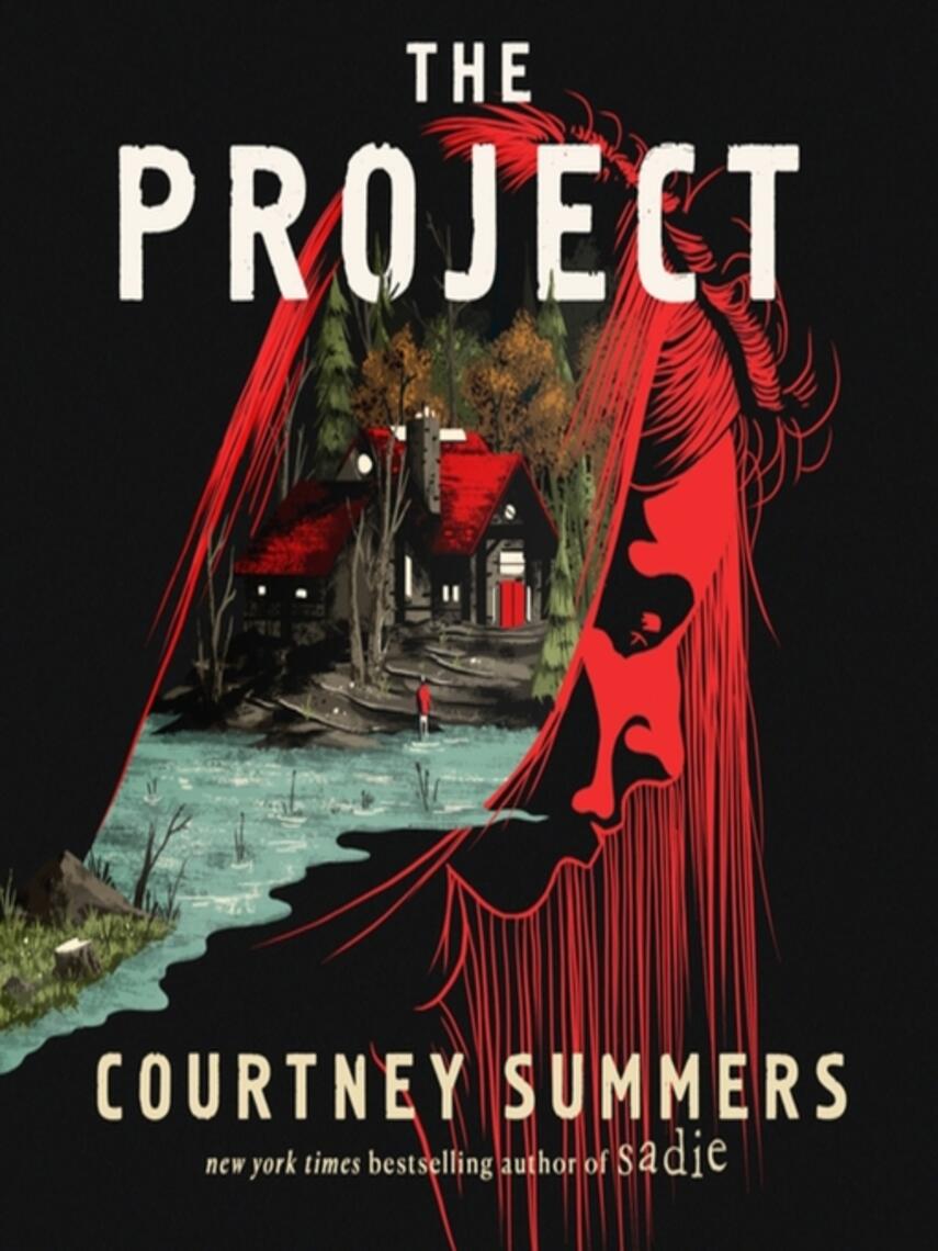 Courtney Summers: The Project : A Novel