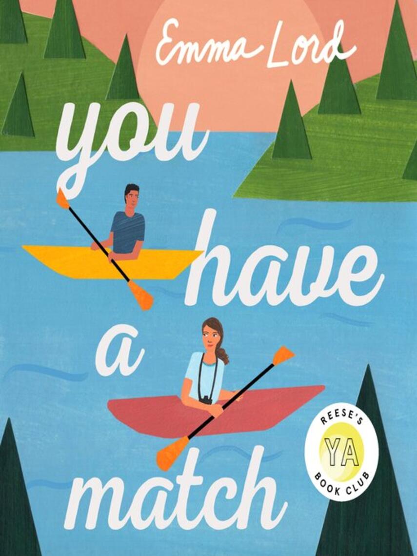 Emma Lord: You Have a Match : A Novel