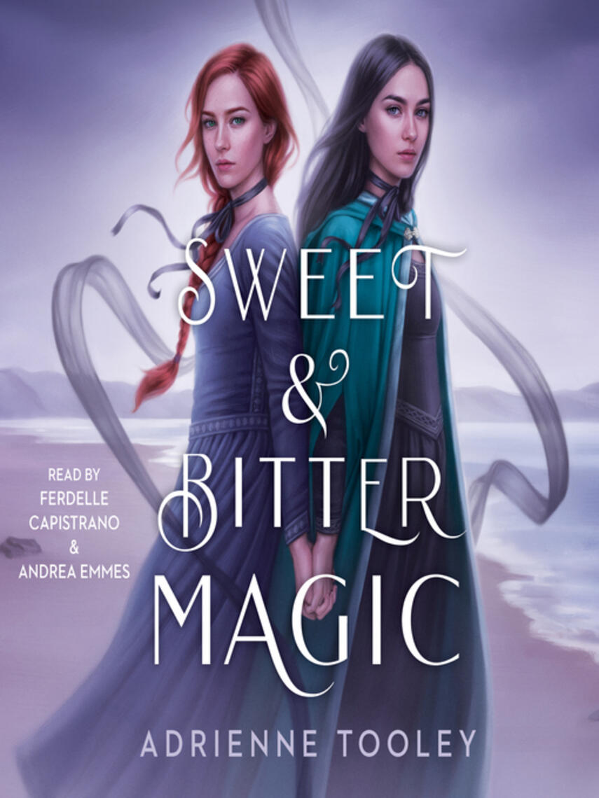 Adrienne Tooley: Sweet & Bitter Magic