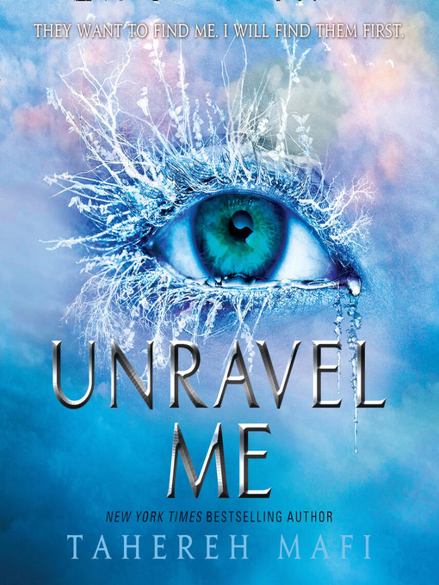 Tahereh Mafi: Unravel Me