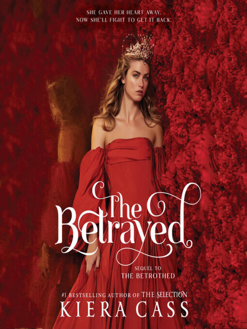Kiera Cass: The Betrayed
