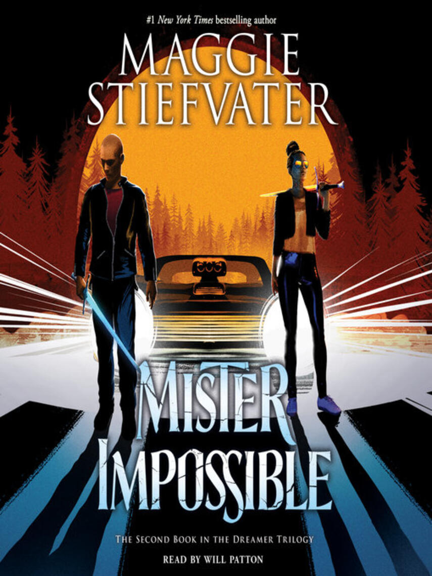Maggie Stiefvater: Mister Impossible : The Dreamer Trilogy Series, Book 2
